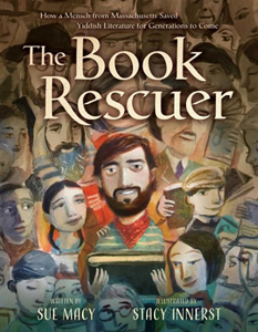 The Book Rescuer: How a Mensch from Massachusetts Saved Yiddish Literature