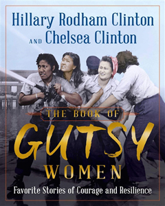 Book of Gutsy Women by Hillary and Chelsea Clinton