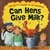 Can Hens Give Milk?