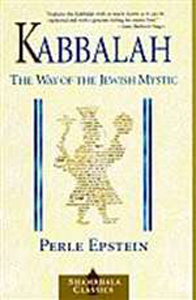 Kabbalah: The Way of The Jewish Mystic (PB)