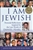 I am Jewish: Personal Reflections Inspired by the Last Words of Daniel Pearl