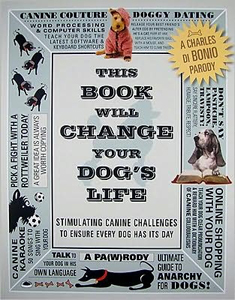 This Book Will Change Your Dog's Life: Stimulating Canine Challenges to Ensure Every Dog Has Its Day