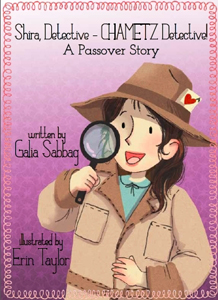 Shira Detective - Chametz Detective!  A Passover Story