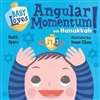 Baby Loves Angular Momentum on Hanukkah!