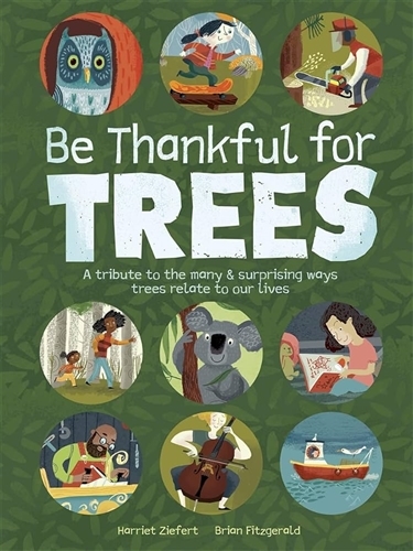 Be Thankful for Trees:  Get a new view of the world through the many gifts of the trees!