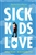 Sick Kids in Love:  a story of two sick kids who find each other