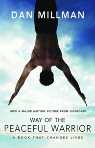 Way of the Peaceful Warrior: A Book That Changes Lives (PB)