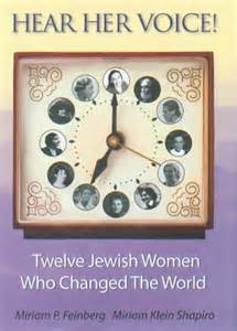Hear Her Voice!  Twelve Jewish Women Who Changed the World