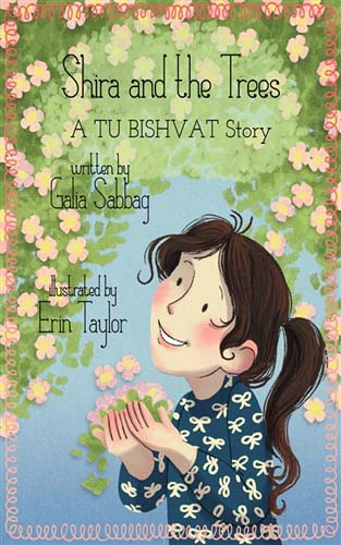 Shira and the Trees: a Tu Bishvat Story by Galia Sabbag