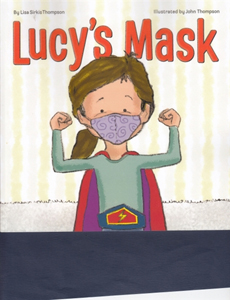 Lucy's Mask the story of a mask and a true superhero