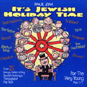 Paul Zim - It's Jewish Holiday Time