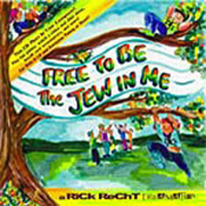 Rick Recht - Free to Be the Jew in Me (CD)