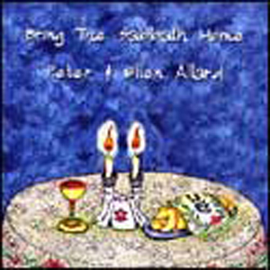Peter & Ellen Allard - Bring the Sabbath Home (CD)