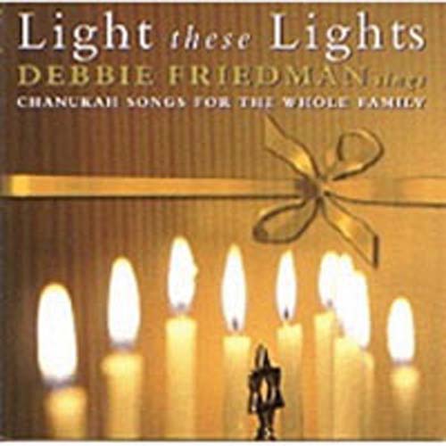 Debbie Friedman - Light These Lights (CD)
