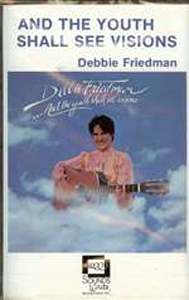 Debbie Friedman: And the Youth Shall See Visions - Cassette
