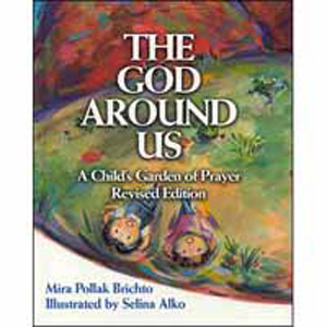 The God Around Us - Volume I: A Child's Garden of Prayer