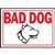 SIGN BAD DOG 10X14IN ALUMINUM - Case of 12