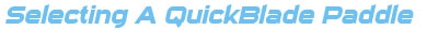 Quickblade SUP Size Chart at Paddle Dynamics