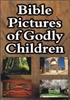 Bible Pictures of Godly Children