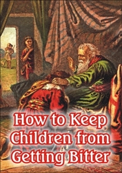 How to Keep Children from Getting Bitter