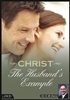Christ: The Husband's Example