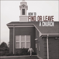 How to Find or Leave a Church