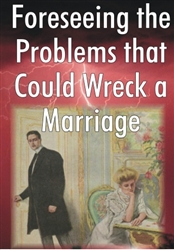 Foreseeing the Problems that Could Wreck a Marriage