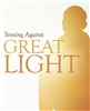 Sinning Against Great Light