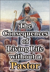 The Consequences of Living Life Without a Pastor