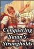 Conquering Satan's Strongholds | Solve Family Problems