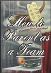 How to Parent as a Team