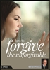 How To Forgive the Unforgivable | Solve Family Problems