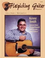 Flatpicking Guitar Magazine, Volume 4, Number 3, March / April 2000 - Kenny Smith