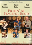 Pickin' at Peaceful Bend DVD - Robin Kessinger, Robert Shaffer & Mark Cosgrove