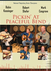 Pickin' at Peaceful Bend DVD - Robin Kessinger, Robert Shaffer & Mark Cosgrove