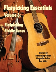 Flatpicking Essentials - Volume 3: Flatpicking Fiddle Tunes Book / 2 CDs by Dan Miller