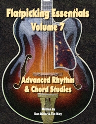 Flatpicking Essentials, Volume 7 Book: Advanced Rhythm & Chord Studies / Audio CD by Dan Miller and Tim May