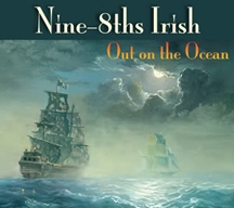 Out On The Ocean CD - Nine-8ths Irish