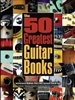 The 50 Greatest Guitar Books by Shawn Persinger