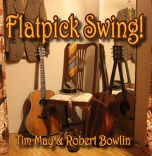 Flatpick Swing CD - Tim May and Robert Bowlin