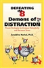 Defeating the 8 Demons of Distraction