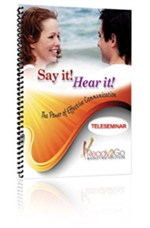 Say It Hear It - Effective Communication Teleseminar