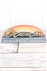 Dream Rainbow Wood Tabletop Sign