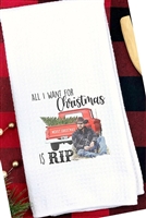 All I Want For Christmas is Rip Waffle Kitchen Towel