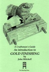 A Craftsman's Guide - An Introduction to Gold Finishing