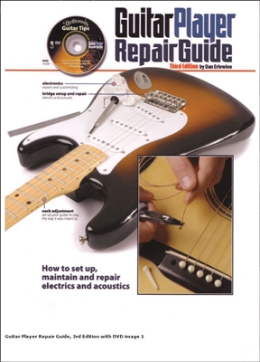 Guitar Player Repair Guide, 3rd Edition with DVD