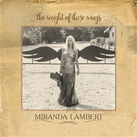 Miranda Lambert - The Weight Of These Wings