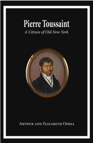 Pierre Toussaint: A Citizen of Old New York