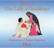 Gifts of Our Lady of Guadalupe: Patroness of Latin America