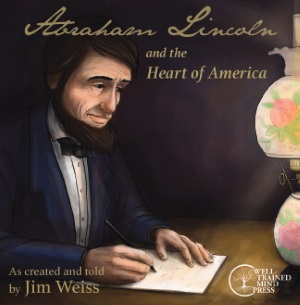 Abraham Lincoln and the Heart of America [CD]